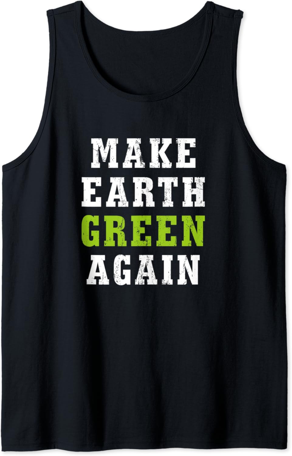 Make Earth Green Again, Climate Change Earth Day Tank Top